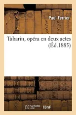 Tabarin, Opera En Deux Actes