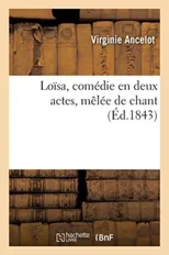 Loisa, Comedie En Deux Actes, Melee de Chant