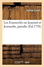 Les Ensorceles Ou Jeannot Et Jeannette, Parodie