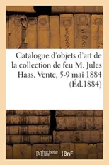 Catalogue d'Objets d'Art, Bronzes d'Art Et d'Ameublement, Mobilier Artistique