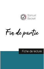 Fin de partie de Samuel Beckett (fiche de lecture et analyse complete de l'oeuvre)