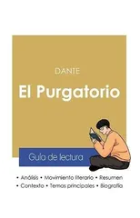 Guia de lectura El Purgatorio en la Divina comedia de Dante (analisis literario de referencia y resumen completo)