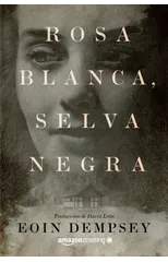 Rosa Blanca, Selva Negra