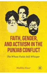 Faith, Gender, and Activism in the Punjab Conflict