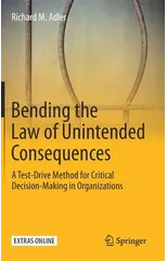 Bending the Law of Unintended Consequences