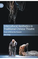 Intercultural Aesthetics in Traditional Chinese Theatre