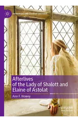 Afterlives of the Lady of Shalott and Elaine of Astolat