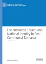 The Orthodox Church and National Identity in Post-Communist Romania (2020)