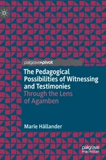 The Pedagogical Possibilities of Witnessing and Testimonies