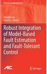 Robust Integration of Model-Based Fault Estimation and Fault-Tolerant Control