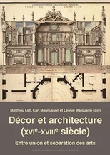 Decor et architecture (XVIe–XVIIIe siecle)