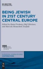 Being Jewish in 21st Century Central Europe