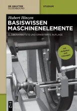 Basiswissen Maschinenelemente (3., Aktualisierte Und Erweiterte Auflage)