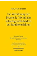 Die Verzahnung der Brussel Ia-VO mit der Schiedsgerichtsbarkeit bei Parallelverfahren