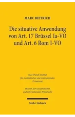 Die situative Anwendung von Art. 17 Brussel Ia-VO und Art. 6 Rom I-VO