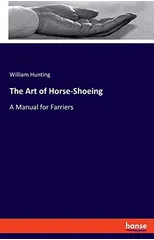 The Art of Horse-Shoeing