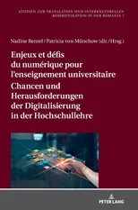 Enjeux et defis du numerique pour l'enseignement universitaire / Chancen und Herausforderungen der Digitalisierung in der Hochschullehre