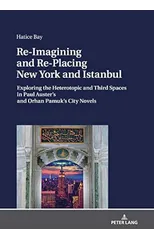Re-Imagining and Re-Placing New York and Istanbul
