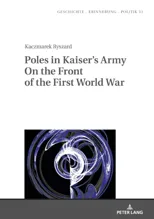 Poles in Kaiser's Army on the Front of the First World War
