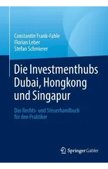 Die Investmenthubs Dubai, Hongkong und Singapur