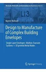 Design to Manufacture of Complex Building Envelopes
