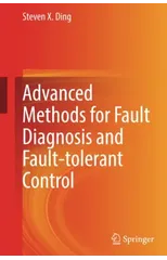 Advanced methods for fault diagnosis and fault-tolerant control