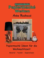 Papiermache Ideen fur die Weihnachtszeit