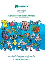 BABADADA, Georgian (in georgian script) - Schwiizerdutsch mit Artikeln, visual dictionary (in georgian script) - s Bildwoerterbuech