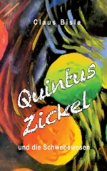 Quintus Zickel und die Schwebewesen