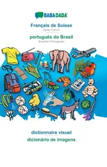 BABADADA, Francais de Suisse - portugues do Brasil, dictionnaire visuel - dicionario de imagens