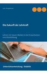 Die Zukunft der Lehrkraft