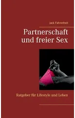Partnerschaft und freier Sex.