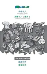 BABADADA black-and-white, Simplified Chinese (in chinese script) - Traditional Chinese (Taiwan) (in chinese script), visual dictionary (in chinese script) - visual dictionary (in chinese script)