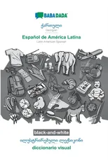 BABADADA black-and-white, Georgian (in georgian script) - Espanol de America Latina, visual dictionary (in georgian script) - diccionario visual