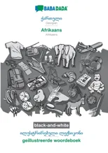 BABADADA black-and-white, Georgian (in georgian script) - Afrikaans, visual dictionary (in georgian script) - geillustreerde woordeboek