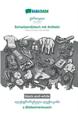 BABADADA black-and-white, Georgian (in georgian script) - Schwiizerdutsch mit Artikeln, visual dictionary (in georgian script) - s Bildwoerterbuech