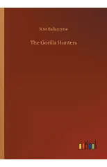 The Gorilla Hunters