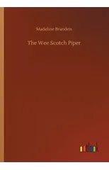 The Wee Scotch Piper