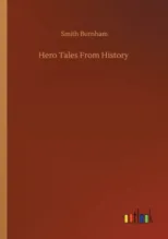 Hero Tales From History