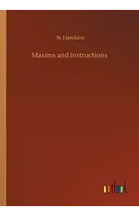 Maxims and Instructions