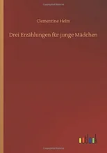Drei Erzahlungen fur junge Madchen