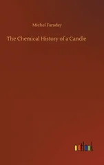 The Chemical History of a Candle