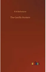 The Gorilla Hunters