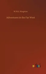 Adventures in the Far West