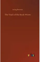 The Track of the Book-Worm