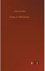 Chats on Old Clocks