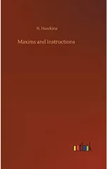 Maxims and Instructions