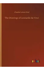 The Drawings of Leonardo da Vinci