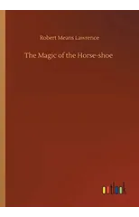 The Magic of the Horse-shoe