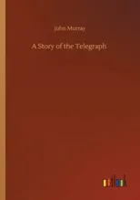 A Story of the Telegraph